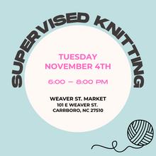 Load image into Gallery viewer, Knitworthy - Supervised Knitting