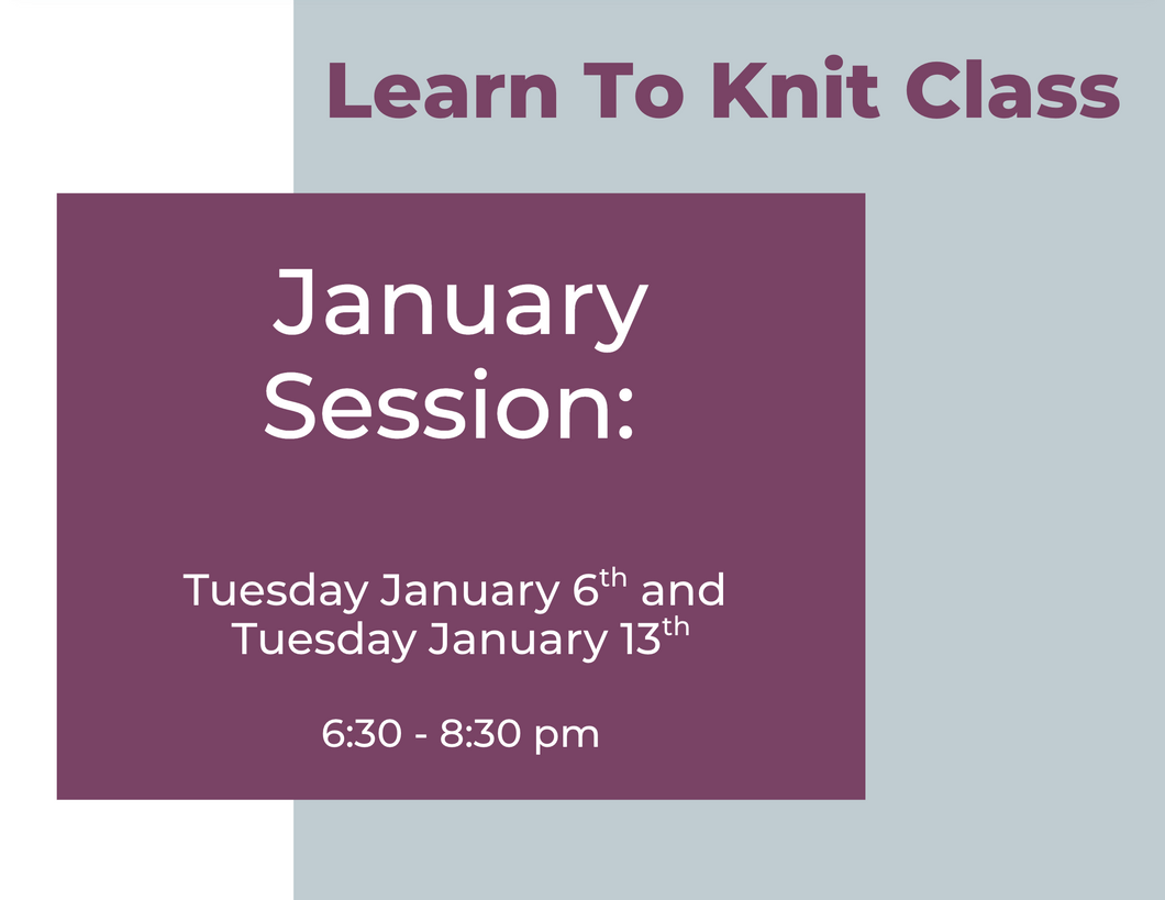 Knitworthy - Learn To Knit Class